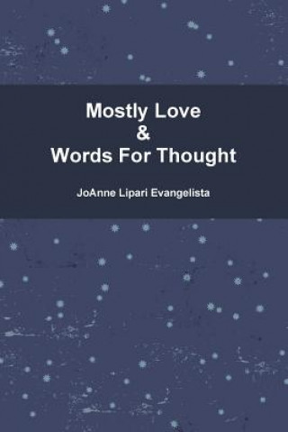 Livre Mostly Love & Words For Thought Joanne Lipari Evangelista