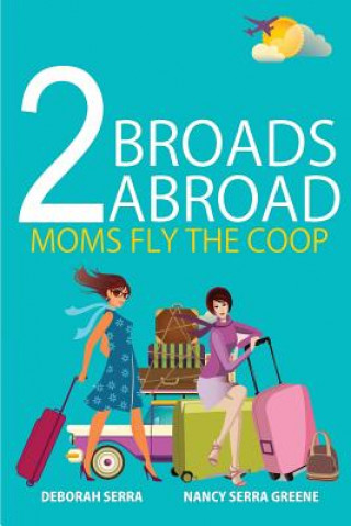 Livre 2 Broads Abroad Deborah Serra