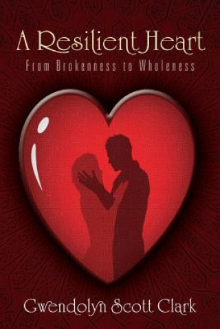 Książka Resilient Heart Gwendolyn Scott Clark
