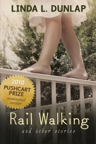 Kniha RAIL WALKING and Other Stories Linda L Dunlap