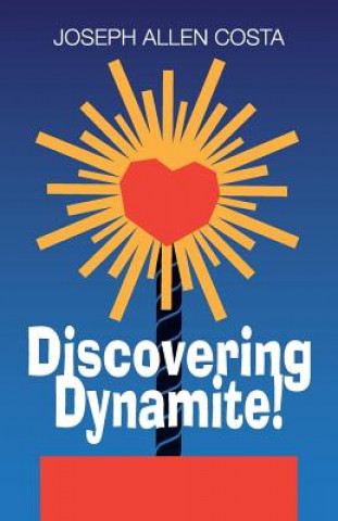 Knjiga Discovering Dynamite! Joseph Allen Costa