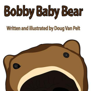 Книга Bobby Baby Bear Doug Van Pelt