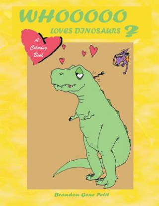 Książka Whooooo Loves Dinosaurs? Brandon Gene Petit