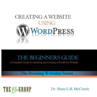 Carte Building a Website Using WordPress Shere L H McClamb