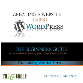 Kniha Building a Website Using WordPress Shere L H McClamb