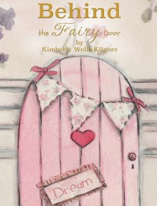 Carte Behind the Fairy Door Kimberly V Kilgore