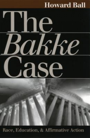 Kniha Bakke Case Howard Ball