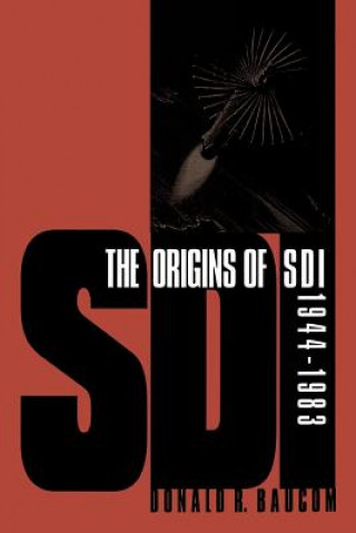 Buch Origins of SDI 1944-1983 Donald R. Baucom