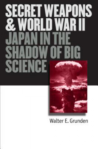 Carte Secret Weapons and World War II Walter E. Grunden