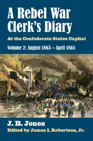 Carte Rebel War Clerk's Diary, Volume 2 J. B. Jones
