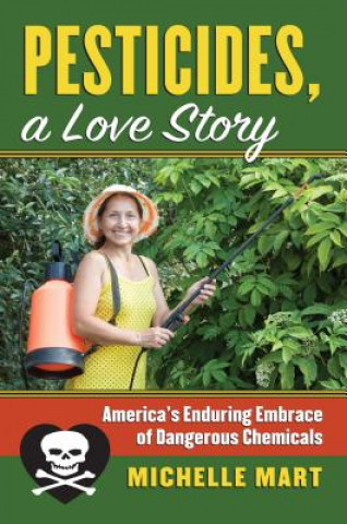 Book Pesticides, a Love Story Michelle Mart