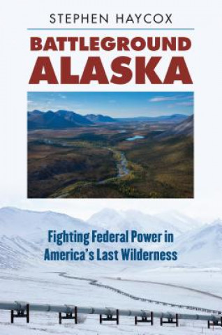 Książka Battleground Alaska Stephen Haycox