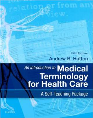 Kniha Introduction to Medical Terminology for Health Care Andrew Hutton