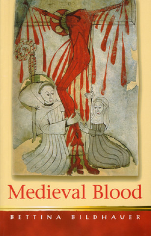 Kniha Medieval Blood Bettina Bildhauer