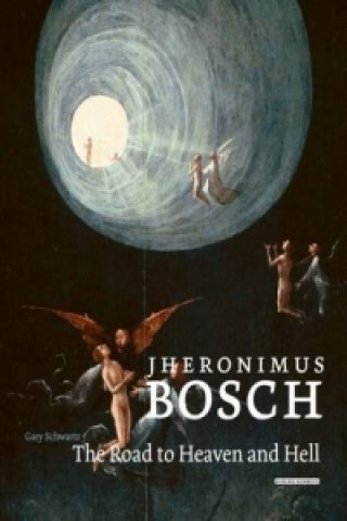 Kniha Jheronimus Bosch Gary Schwartz