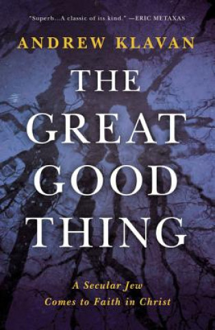 Kniha Great Good Thing Andrew Klavan