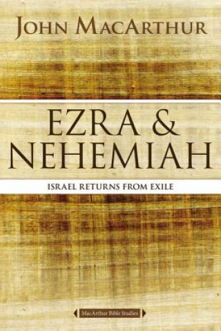 Kniha Ezra and Nehemiah John F. MacArthur
