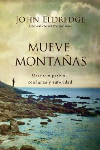 Livre Mueve montanas John Eldredge