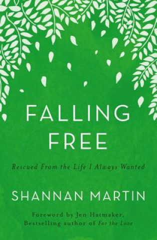 Kniha Falling Free Shannan Martin