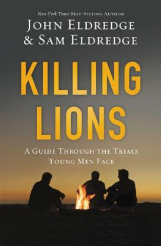 Kniha Killing Lions John Eldredge