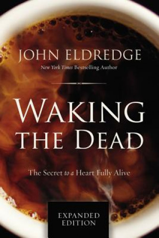 Kniha Waking the Dead John Eldredge