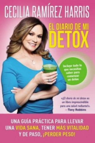 Kniha El diario de mi detox Cecilia Ramirez Harris
