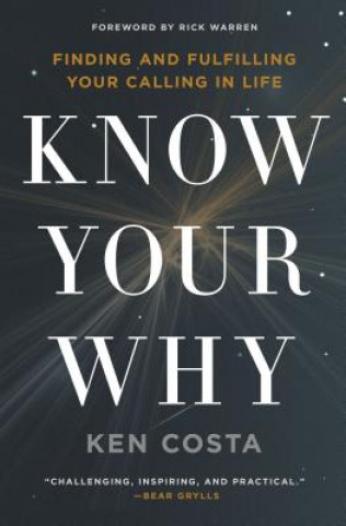 Carte Know Your Why Ken Costa