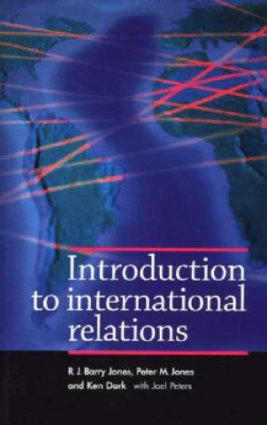 Kniha Introduction to International Relations R. J. Barry Jones