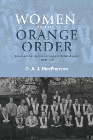 Livre Women and the Orange Order D. A. J. MacPherson