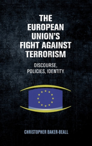 Kniha European Union's Fight Against Terrorism Christopher Baker-Beall