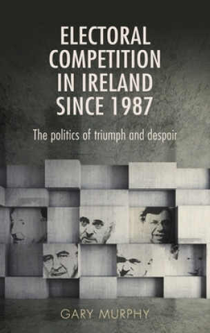 Carte Electoral Competition in Ireland Since 1987 Gary Murphy