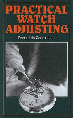Book Practical Watch Adjusting Donald de Carle