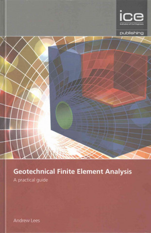 Könyv Geotechnical Finite Element Analysis DR.ANDREW LEES