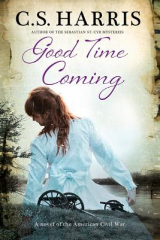 Kniha Good Time Coming C S HARRIS