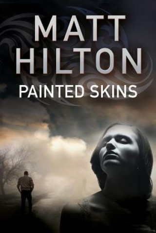 Kniha Painted Skins Matt Hilton