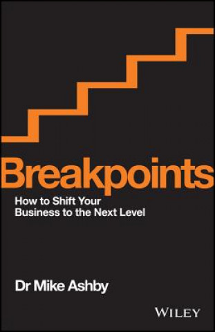 Książka Breakpoints - How to Shift your Business to the Next Level Mike Ashby