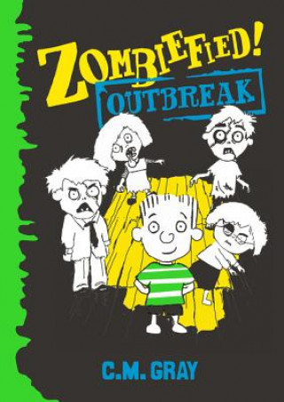 Livre Zombiefied!: Outbreak C.M. Gray