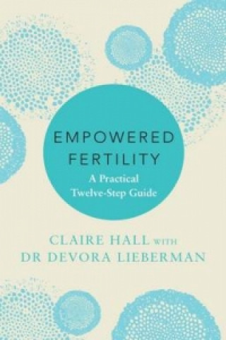 Książka Empowered Fertility Claire Hall