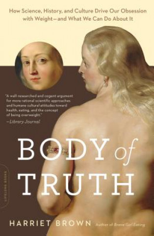 Kniha Body of Truth Harriet Brown