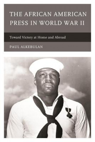 Knjiga African American Press in World War II Paul Alkebulan