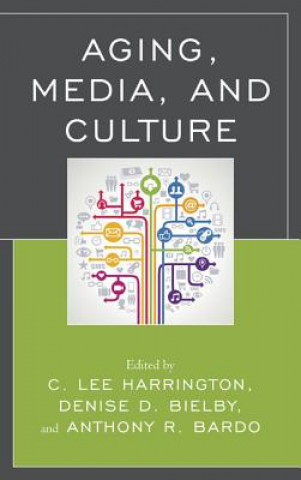 Book Aging, Media, and Culture C. Lee Harrington