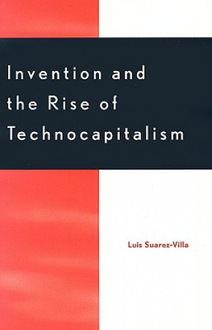 Carte Invention and the Rise of Technocapitalism Luis Suarez-Villa