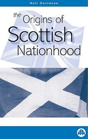 Carte Origins of Scottish Nationhood Neil Davidson