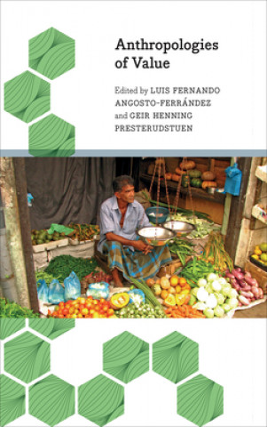 Livre Anthropologies of Value Luis Fernando Angosto Ferrandez