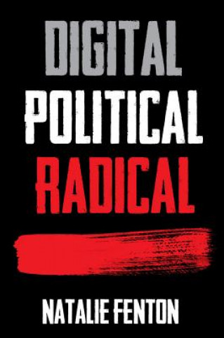 Kniha Digital, Political, Radical Natalie Fenton