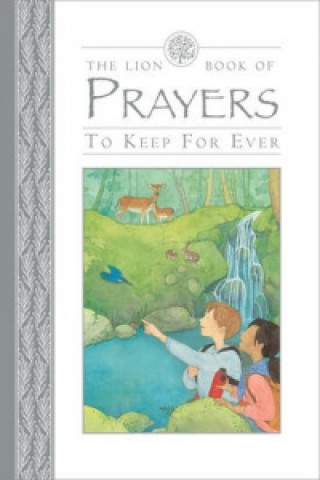 Carte Lion Book of Prayers to Keep for Ever Lois Rock