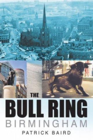 Libro Bull Ring Birmingham Patrick Baird