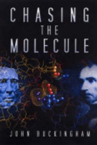 Kniha Chasing the Molecule John Buckingham