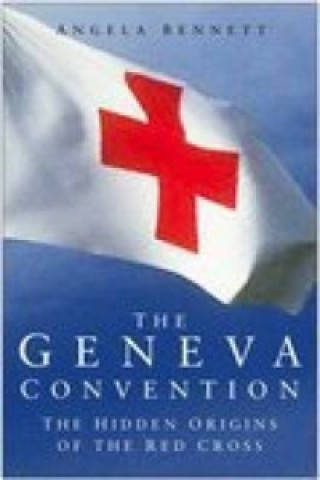 Livre Geneva Convention Angela Bennett