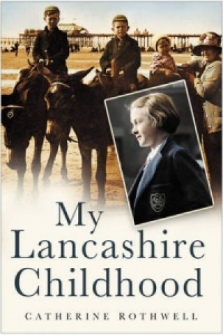 Book My Lancashire Childhood Catherine Rothwell